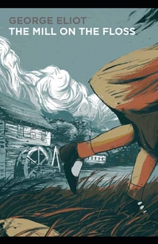 Paperback The Mill on the Floss Illustrated Book