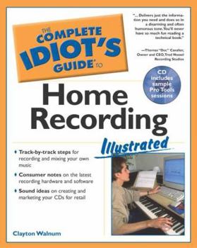 Paperback Complete Idiot's Guide to Home Recording Illustrated Book