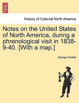 Notes On the United States of North America: During a Phrenological Visit in 1838-9-40