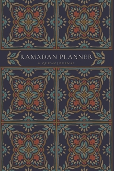 Paperback Ramadan Planner with Integrated Qur'an Journal: Navy: Focus on spiritual, physical and mental health Book