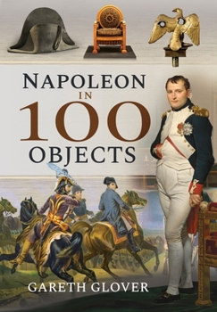 Paperback Napoleon in 100 Objects Book