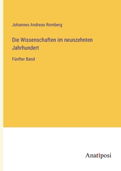 Die Wissenschaften im neunzehnten Jahrhundert: F�nfter Band