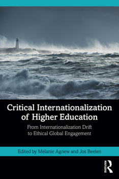 Paperback Critical Internationalization of Higher Education: From Internationalization Drift to Ethical Global Engagement Book