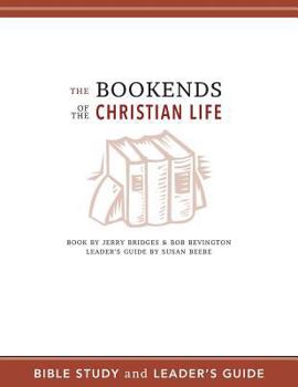 Paperback The Bookends of the Christian Life Bible Study and Leader's Guide Book