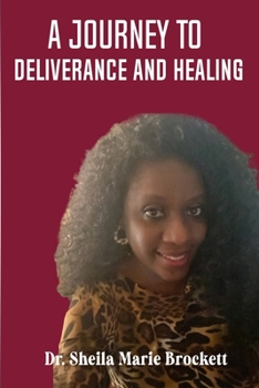 Paperback A Journey To Deliverance And Healing Book