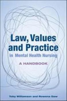 Paperback Law, Values and Practice in Mental Health Nursing: A Handbook Book