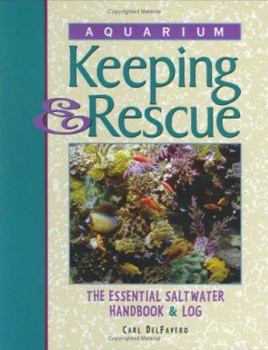 Paperback Aquarium Keeping & Rescue: The Essential Saltwater Handbook & Log Book