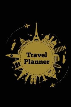 Paperback Travel Planner: Record Vacation Planner, Trip Journal, Packing Things List, Itinerary Notes Pages, Love Traveling Gift, Notebook, Diar Book