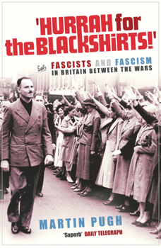 Paperback Hurrah for the Blackshirts!: Fascists and Fascism in Britain Between the Wars Book