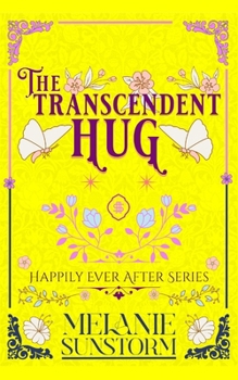 The Transcendent Hug (Happily Ever After | The First Original LGBTQ+ Fairytale Collection)