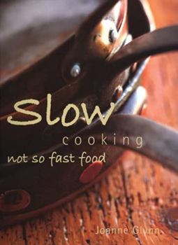 Paperback Slow Cooking: Not So Fast Food Book
