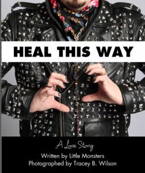 Paperback Heal This Way - A Love Story Book