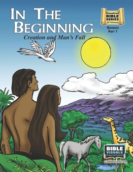 Paperback In The Beginning: Old Testament Volume 1: Genesis Part 1 Book