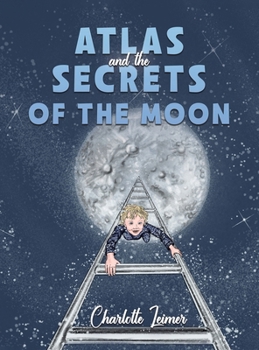Hardcover Atlas and the Secrets of the Moon Book