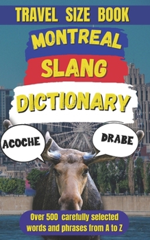 Paperback Montreal Slang Dictionary: Slang Words Every Montrealer Should Know Book