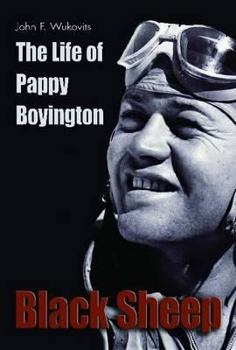 Hardcover Black Sheep: The Life of Pappy Boyington Book