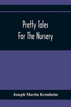 Paperback Pretty Tales For The Nursery Book