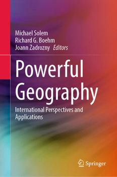 Hardcover Powerful Geography: International Perspectives and Applications Book