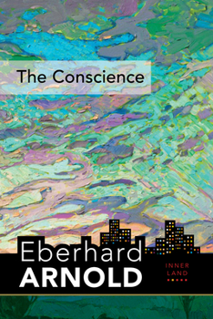 Hardcover The Conscience: Inner Land--A Guide Into the Heart of the Gospel, Volume 2 Book