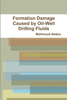Paperback Formation Damage Caused by Oil-Well Drilling Fluids Book