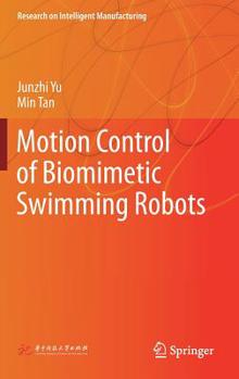 Hardcover Motion Control of Biomimetic Swimming Robots Book