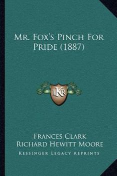Paperback Mr. Fox's Pinch For Pride (1887) Book