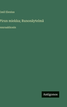 Pirun miekka; Runonäytelmä: suuraakkosin (Finnish Edition)