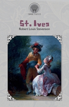 St Ives - Book #20 of the Works of Robert Louis Stevenson