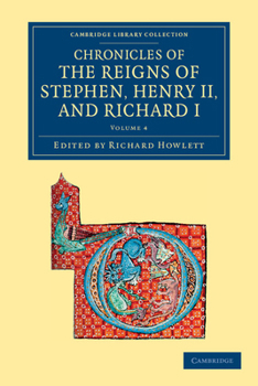 Paperback Chronicles of the Reigns of Stephen, Henry II, and Richard I - Volume 4 Book