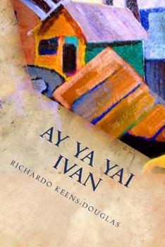 Paperback Ay Ya Yai Ivan: A musical play about Hurricane Ivan Book