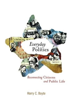 Hardcover Everyday Politics: Reconnecting Citizens and Public Life Book