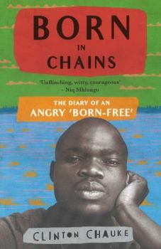 Paperback Born in Chains: The Diary of an angry 'Born-free' Book