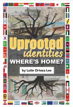 Paperback Uprooted Identities: Where's Home? Book