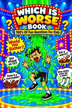 Paperback Which Is Worse Book: 100's Of Fun Questions For Kids Book