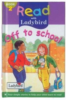 Hardcover Off to School (Read with Ladybird) Book