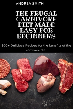 Paperback The Frugal Carnivore Diet Made Easy for Beginners Book