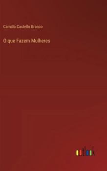 Hardcover O que Fazem Mulheres [Portuguese] Book