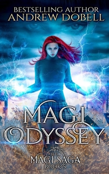 Magi Odyssey: An Epic Urban Fantasy Adventure - Book #5 of the Magi Saga