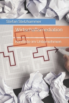 Paperback Wirtschaftsmediation: Konflikte im Unternehmen [German] Book