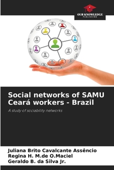 Paperback Social networks of SAMU Ceará workers - Brazil Book