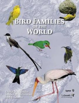 Bird Families of the World: A Guide to the Spectacular Diversity of Birds