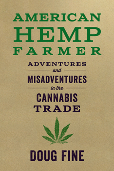 Paperback American Hemp Farmer: Adventures and Misadventures in the Cannabis Trade Book