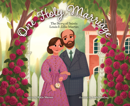 Hardcover One Holy Marriage: The Story of Louis and Zélie Martin Book