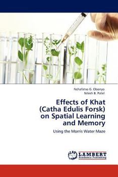 Paperback Effects of Khat (Catha Edulis Forsk) on Spatial Learning and Memory Book
