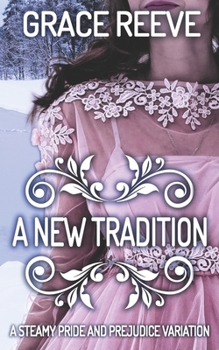 Paperback A New Tradition: An Intimate Pride and Prejudice Variation Book
