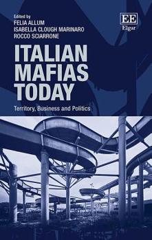 Hardcover Italian Mafias Today: Territory, Business and Politics Book