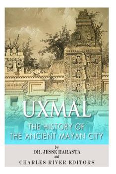 Paperback Uxmal: The History of the Ancient Mayan City Book