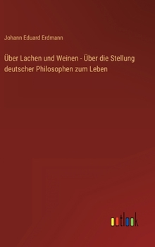Hardcover Über Lachen und Weinen - Über die Stellung deutscher Philosophen zum Leben [German] Book