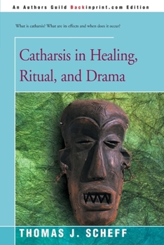 Paperback Catharsis in Healing, Ritual, and Drama Book