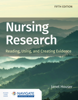 Paperback Nursing Research: Reading, Using, and Creating Evidence with Navigate Advantage Access Book